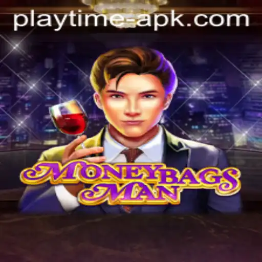 Unveiling MoneybagsMan: An Exciting Dive into the World of Playtime APK