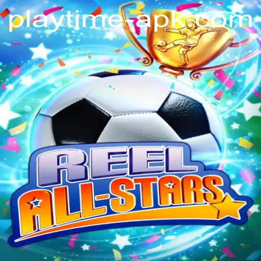 Explore the Thrilling World of ReelAllStars and the Convenience of Playtime APK