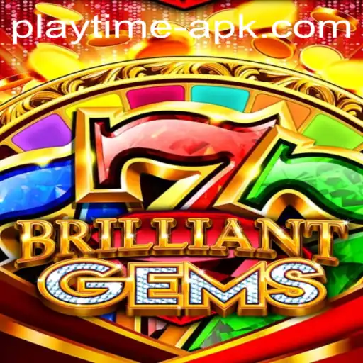 Exploring the World of BrilliantGems: A Playtime APK Adventure
